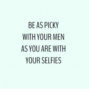 be-as-picky-with-your-men-as-you-are-with-5317633